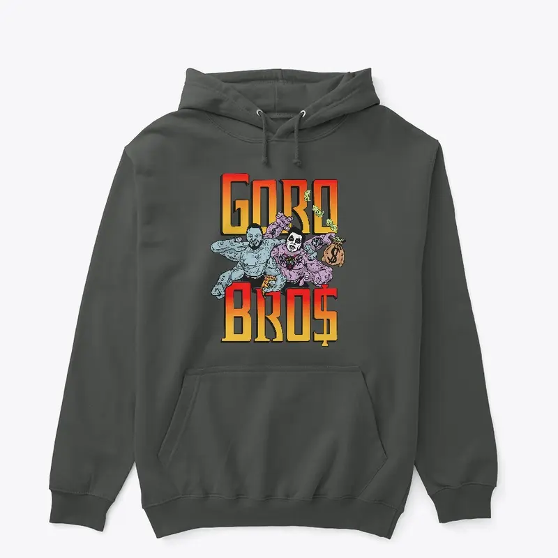 GORO BRO$